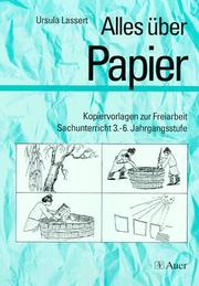 Cover of: Alles über . . ., Alles über Papier by Ursula Lassert