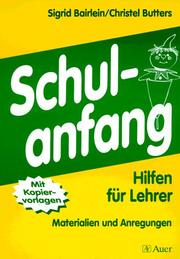 Cover of: Schulanfang. Hilfen für Lehrer. Materialien und Anregungen.