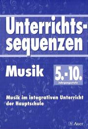 Cover of: Unterrichtssequenzen Musik, 5.-10. Jahrgangsstufe