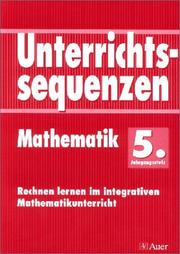 Cover of: Unterrichtssequenzen Mathematik, 5. Jahrgangsstufe