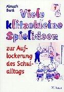 Cover of: Viele klitzekleine Spielideen 1. Zur Auflockerung des Schulalltags.