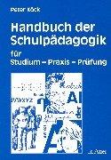 Cover of: Handbuch der Schulpädagogik. Für Studium - Praxis - Prüfung.