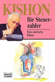 Cover of: Kishon für Steuerzahler. Eine satirische Bilanz. by Ephraim Kishon