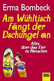 Cover of: Am Wühltisch fängt der Dschungel an. Alles über das Tier im Menschen.