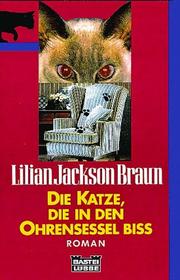 Cover of: Die Katze, die in den Ohrensessel biß. Roman.