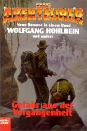 Cover of: Gefahr aus der Vergangenheit.: Die Abenteurer 3