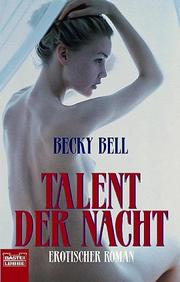 Cover of: Talent der Nacht. by Becky Bell