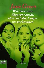 Cover of: Wie man eine Zigarre raucht, ohne sich die Finger zu verbrennen. by Jane Green, Jane Green