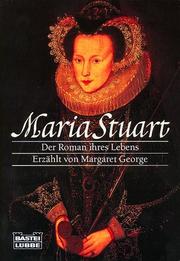 Cover of: Maria Stuart. Der Roman ihres Lebens.