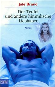 Cover of: Der Teufel und andere himmlische Liebhaber