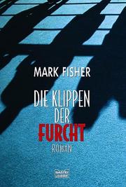 Cover of: Die Klippen der Furcht. by Mark Fisher