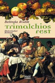 Cover of: Trimalchios Fest. by Belinda Rodik