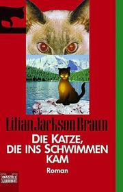 Cover of: Die Katze die ins Schwimmen kam.