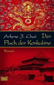 Cover of: Der Fluch der Konkubine. by Arlene J. Chai