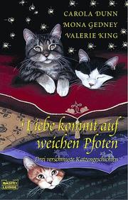 Cover of: Liebe kommt auf weichen Pfoten. by Carola Dunn, Mona K. Gedney, Valerie King