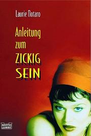 Cover of: Anleitung zum Zickigsein. by Laurie Notaro