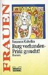 Cover of: Burg vorhanden, Prinz gesucht.