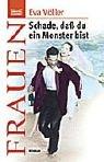 Cover of: Schade, daß du ein Monster bist. by Eva Völler