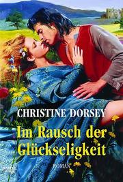 Cover of: Im Rausch der Glückseligkeit. by Christine Dorsey