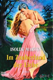 Cover of: Im Zauberland der Liebe. Roman.