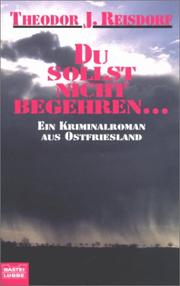 Cover of: Du sollst nicht begehren. Kriminalroman. by Theodor J. Reisdorf