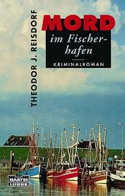 Cover of: Mord im Fischerhafen. by Theodor J. Reisdorf