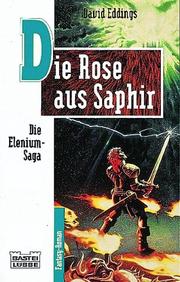 Cover of: Die Elenium- Saga III. Die Rose aus Saphir. Fantasy- Roman. by 