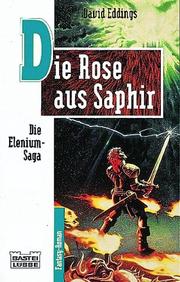 Die Elenium- Saga III. Die Rose aus Saphir. Fantasy- Roman