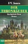 Cover of: Das Buch der Worte 2. Der Thronräuber. by J. V. Jones