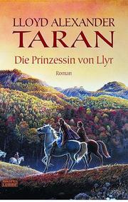 Cover of: Taran und die Prinzessin von Llyr. by Lloyd Alexander