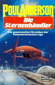 Cover of: Die Sternenhändler. Die gesammelten Chroniken der Polesotechnischen Liga. by Poul Anderson