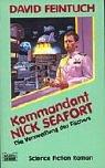 Cover of: Kommandant Nick Seafort. Die Verzweiflung des Fischers. by David Feintuch