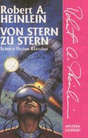 Cover of: Von Stern zu Stern. by Robert A. Heinlein, Wolfgang Neuhaus