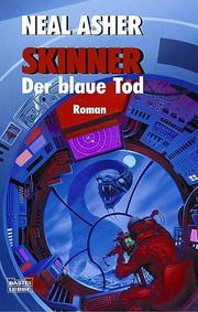 Cover of: Skinner. Der blaue Tod. by Neal L. Asher