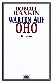 Cover of: Warten auf Oho. by Robert Rankin