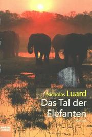 Cover of: Das Tal der Elefanten. Historischer Roman. by Luard, Nicholas., Luard, Nicholas.