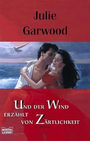 Cover of: Und der Wind erzählt von Zärtlichkeit.