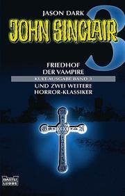 Cover of: John Sinclair. Friedhof der Vampire.