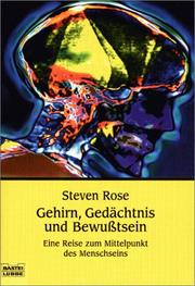 Cover of: Gehirn, Gedächtnis und Bewußtsein. Eine Reise zum Mittelpunkt des Menschseins.