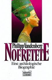 Cover of: Nofretete. Eine archäologische Biographie.