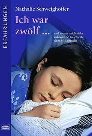 Cover of: Ich war zwölf... ( Erfahrungen).