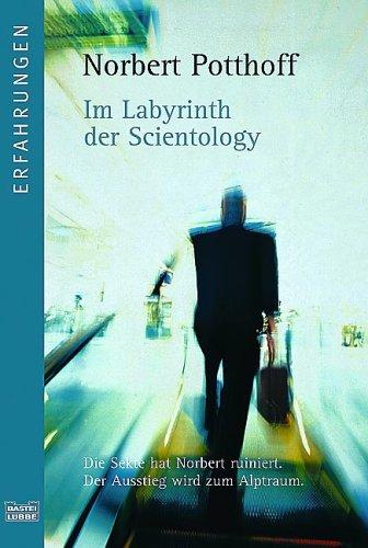 Im Labyrinth der Scientology. by Norbert Potthoff