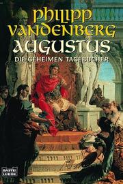 Cover of: Augustus. Die geheimen Tagebücher.