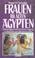 Cover of: Frauen im alten Ägypten.