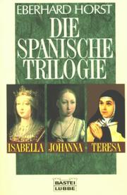 Cover of: Die spanische Trilogie. Isabella, Johanna, Teresa. ( Geschichte).