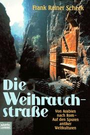 Cover of: Die Weihrauchstraße. by Frank Rainer Scheck