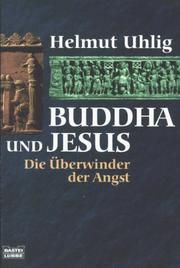 Cover of: Buddha und Jesus. Die Überwinder der Angst. by Helmut Uhlig