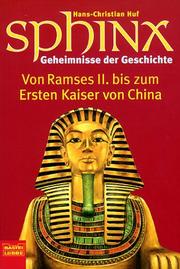 Cover of: Sphinx 3. Geheimnisse der Geschichte. Von Ramses II. bis zum ersten Kaiser von China.