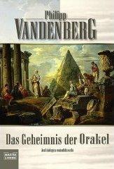 Cover of: Das Geheimnis der Orakel. by Philipp Vandenberg