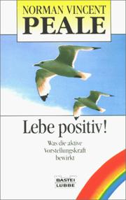Cover of: Lebe positiv. by Norman Vincent Peale